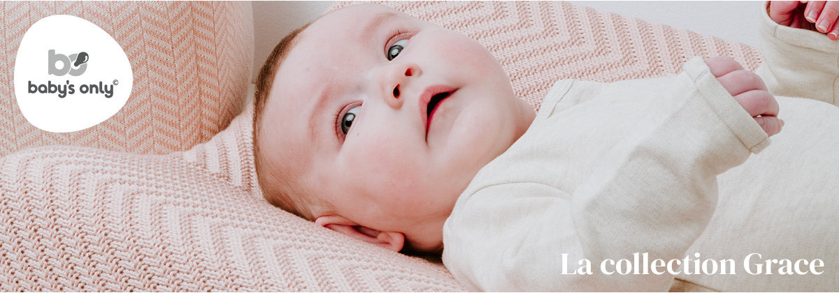 Collection Grace par Baby's Only